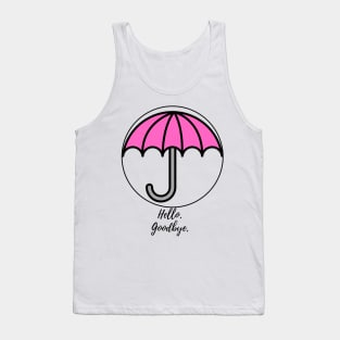 hello goodbye pink umbrella klaus Tank Top